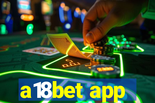 a18bet app